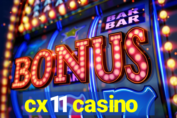 cx11 casino